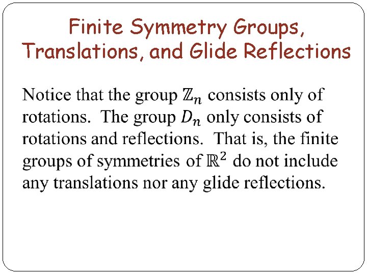 Finite Symmetry Groups, Translations, and Glide Reflections 