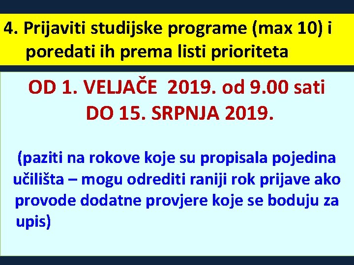 4. Prijaviti studijske programe (max 10) i poredati ih prema listi prioriteta OD 1.