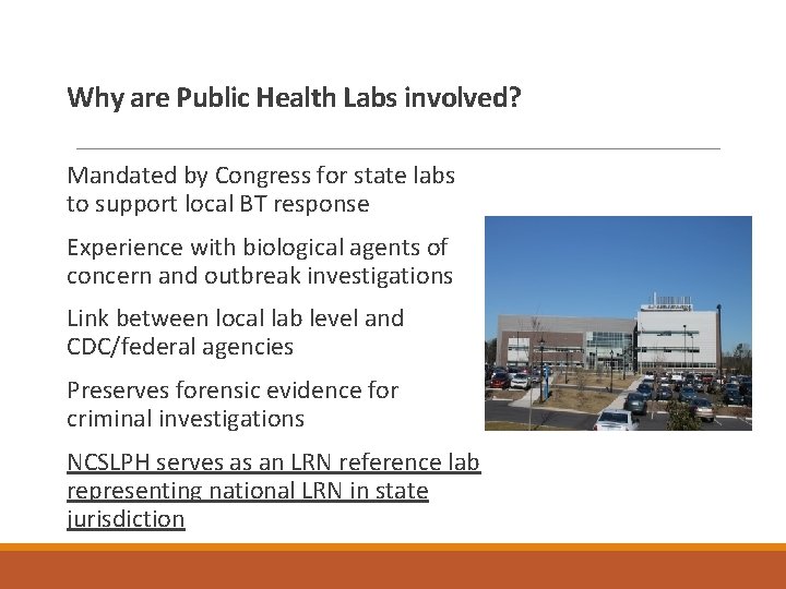 Why are Public Health Labs involved? Mandated by Congress for state labs to support