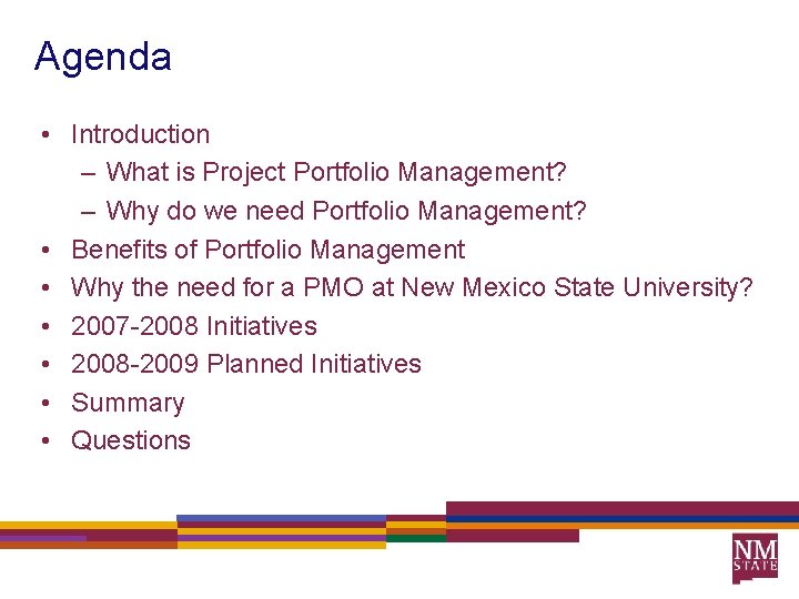 Agenda • Introduction – What is Project Portfolio Management? – Why do we need