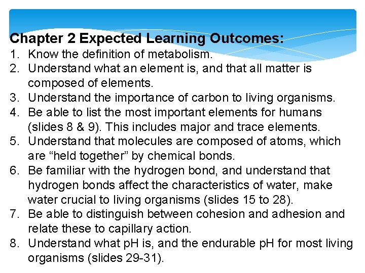 Chapter 2 Expected Learning Outcomes: 1. Know the definition of metabolism. 2. Understand what