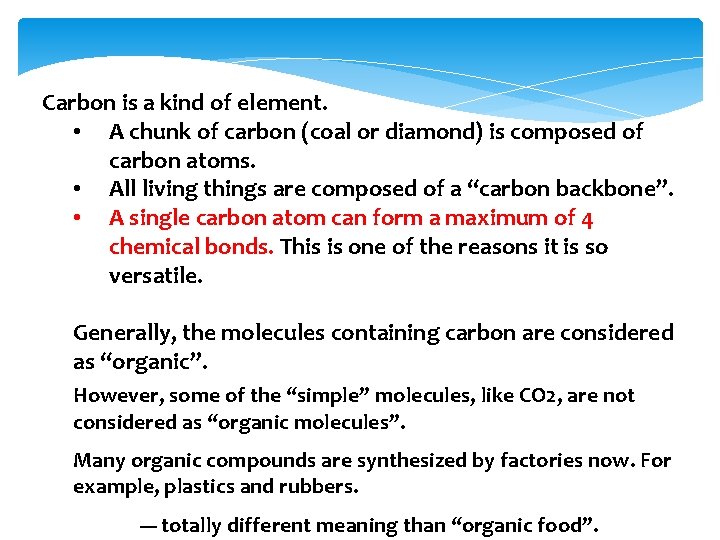 Carbon is a kind of element. • A chunk of carbon (coal or diamond)