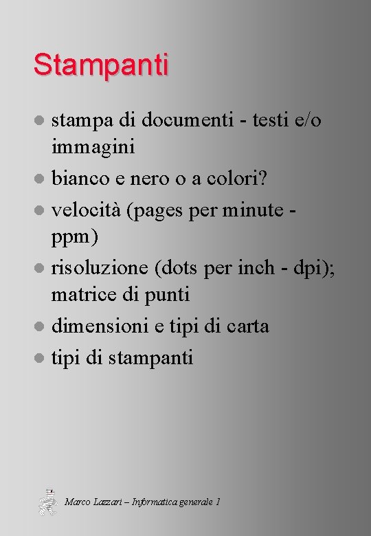 Stampanti stampa di documenti - testi e/o immagini l bianco e nero o a