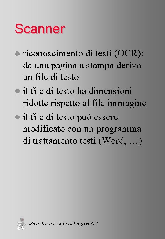 Scanner riconoscimento di testi (OCR): da una pagina a stampa derivo un file di