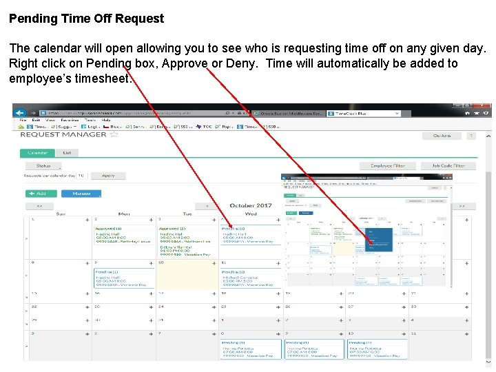 Pending Time Off Request The calendar will open allowing you to see who is