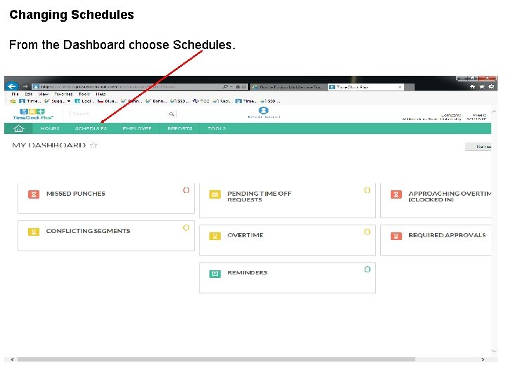 Changing Schedules From the Dashboard choose Schedules. 