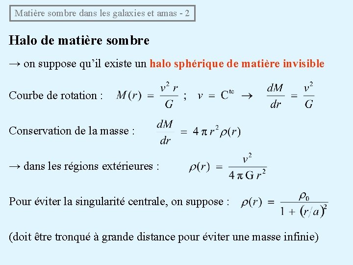 Matière sombre dans les galaxies et amas - 2 Halo de matière sombre →