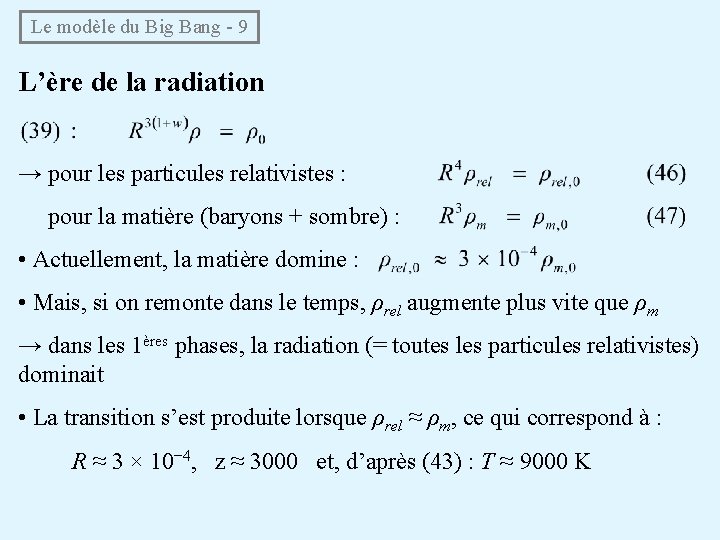 Le modèle du Big Bang - 9 L’ère de la radiation → pour les