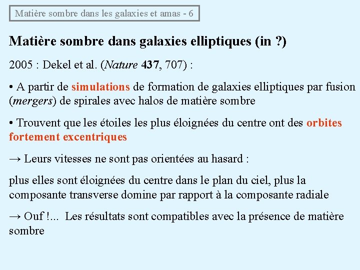 Matière sombre dans les galaxies et amas - 6 Matière sombre dans galaxies elliptiques