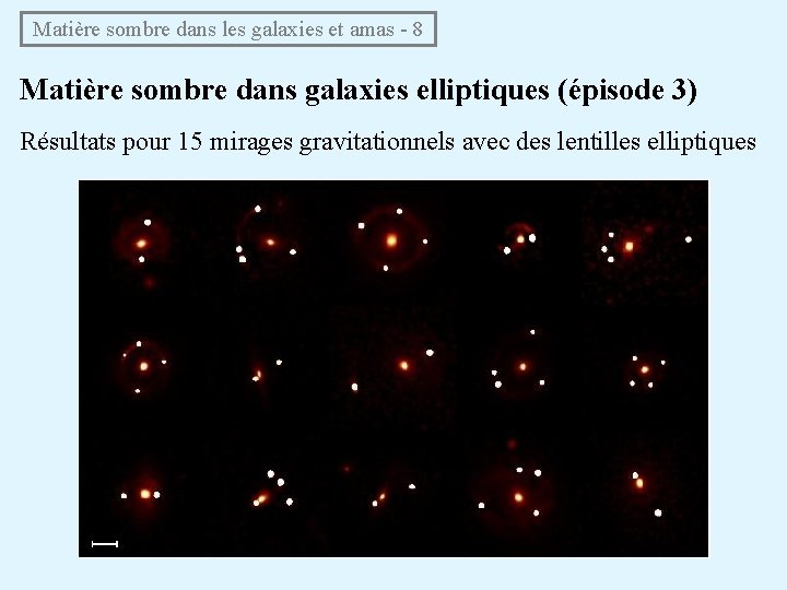 Matière sombre dans les galaxies et amas - 8 Matière sombre dans galaxies elliptiques