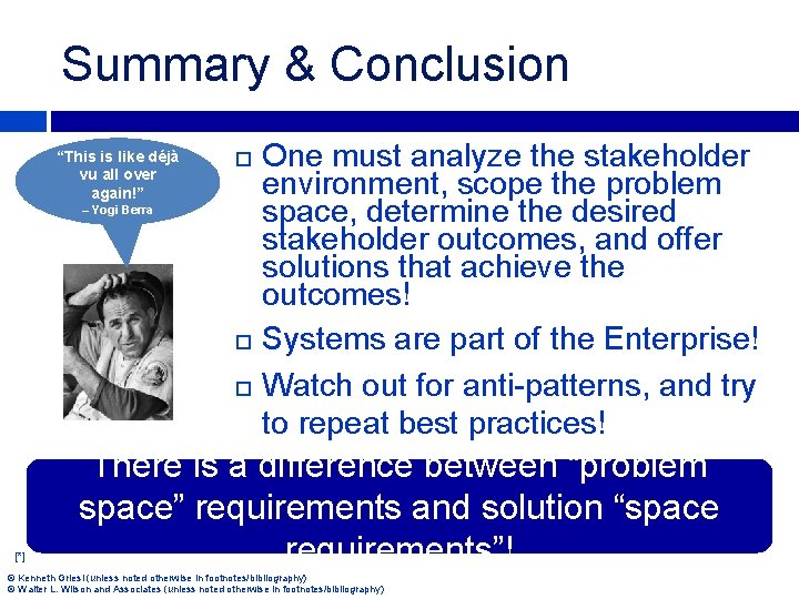 Summary & Conclusion “This is like déjà vu all over again!” – Yogi Berra