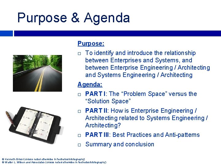 Purpose & Agenda Purpose: To identify and introduce the relationship between Enterprises and Systems,