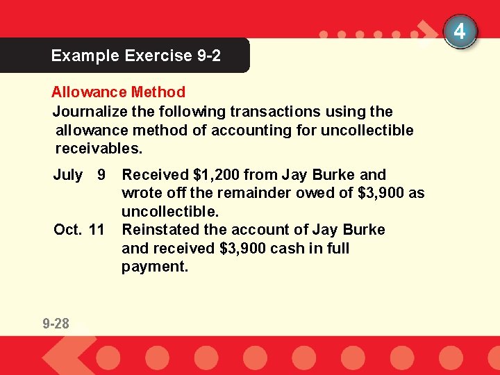 4 Example Exercise 9 -2 Allowance Method Journalize the following transactions using the allowance