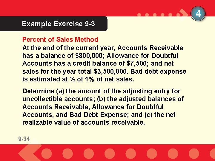 4 Example Exercise 9 -3 Percent of Sales Method At the end of the
