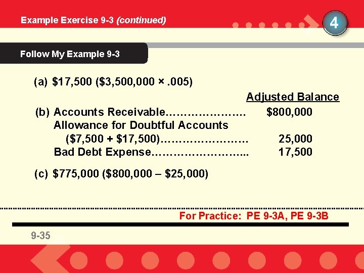 4 Example Exercise 9 -3 (continued) Follow My Example 9 -3 (a) $17, 500