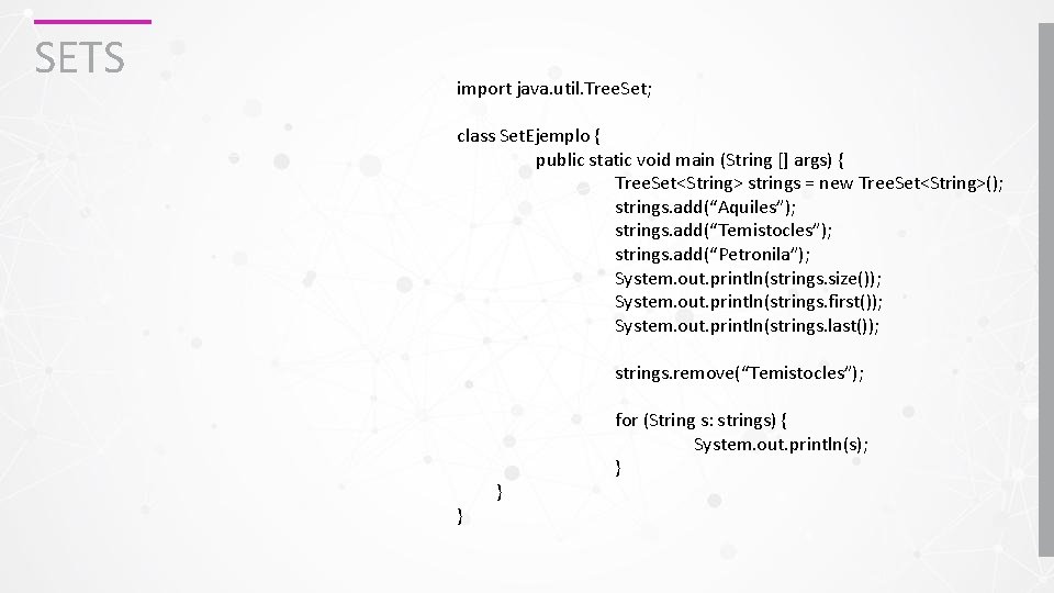 SETS import java. util. Tree. Set; class Set. Ejemplo { public static void main