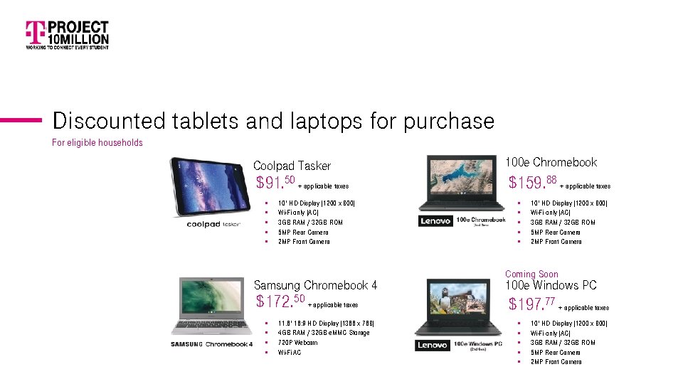 Discounted tablets and laptops for purchase For eligible households Coolpad Tasker $91. 50 +