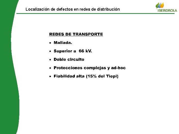 © Iberdrola distribuição Localización de defectos en redes de distribución 