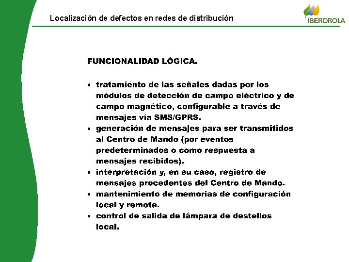 © Iberdrola distribuição Localización de defectos en redes de distribución 