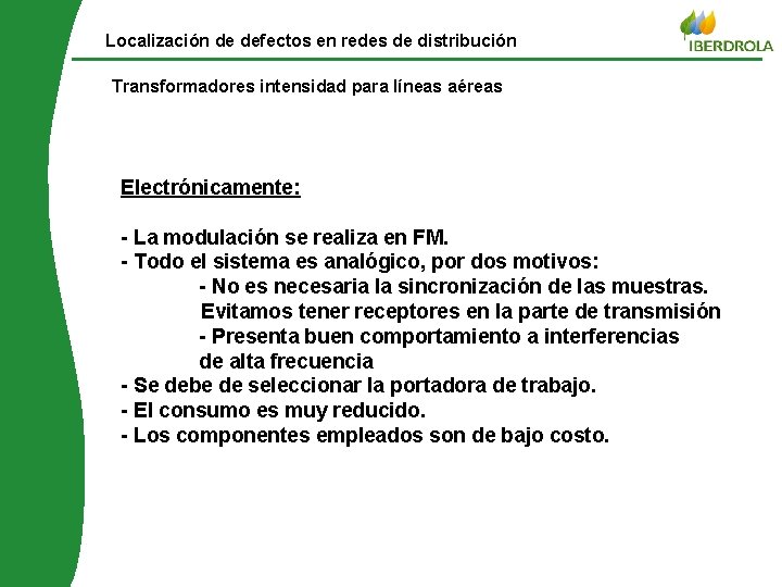 Localización de defectos en redes de distribución Transformadores intensidad para líneas aéreas Electrónicamente: ©