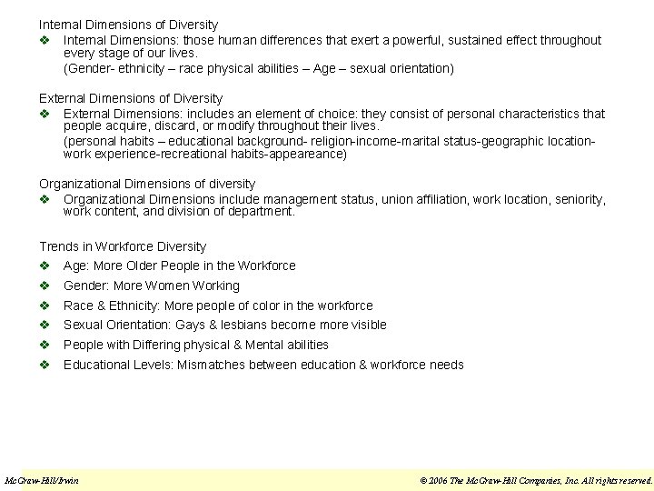 Internal Dimensions of Diversity v Internal Dimensions: those human differences that exert a powerful,