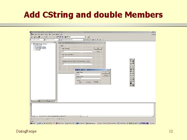 Add CString and double Members Dialog. Recipe 12 