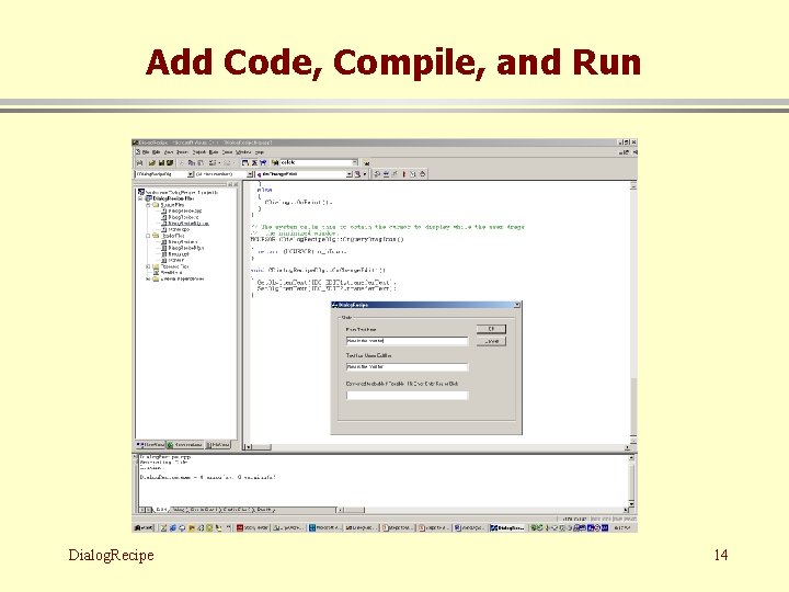 Add Code, Compile, and Run Dialog. Recipe 14 