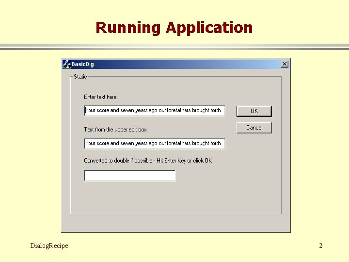 Running Application Dialog. Recipe 2 