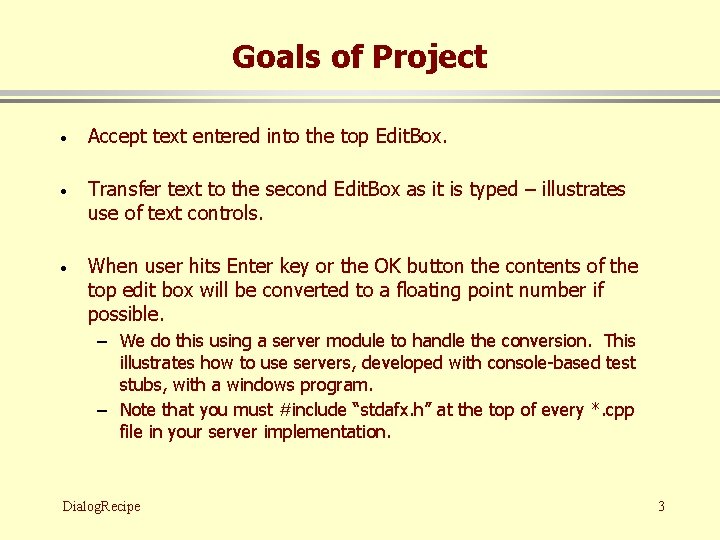 Goals of Project · Accept text entered into the top Edit. Box. · Transfer