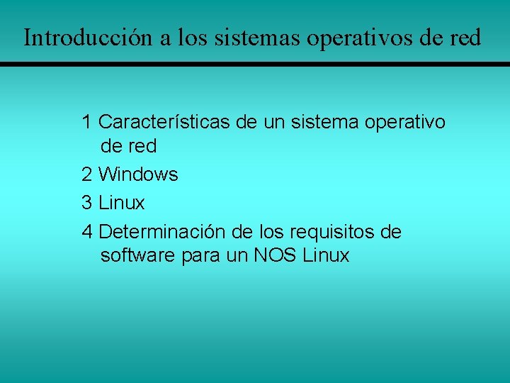 Introducción a los sistemas operativos de red 1 Características de un sistema operativo de