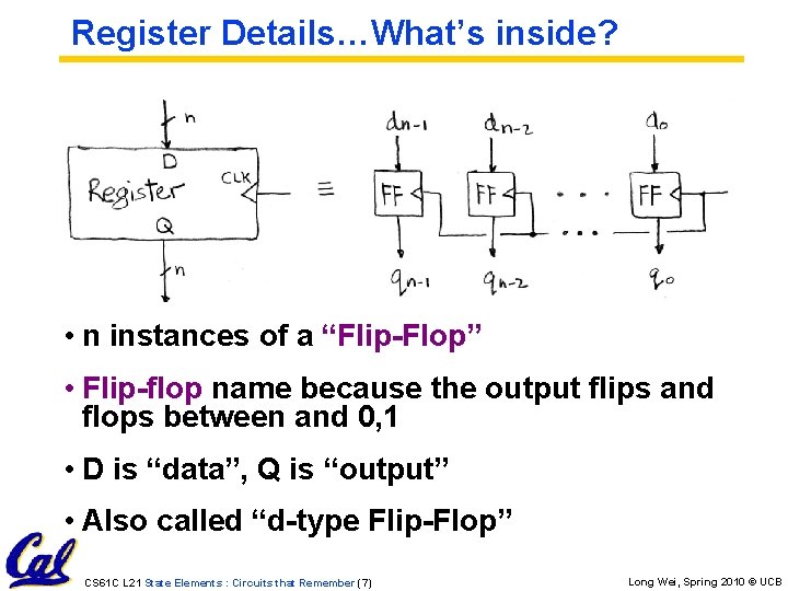 Register Details…What’s inside? • n instances of a “Flip-Flop” • Flip-flop name because the Register Details…What’s inside? • n instances of a “Flip-Flop” • Flip-flop name because the