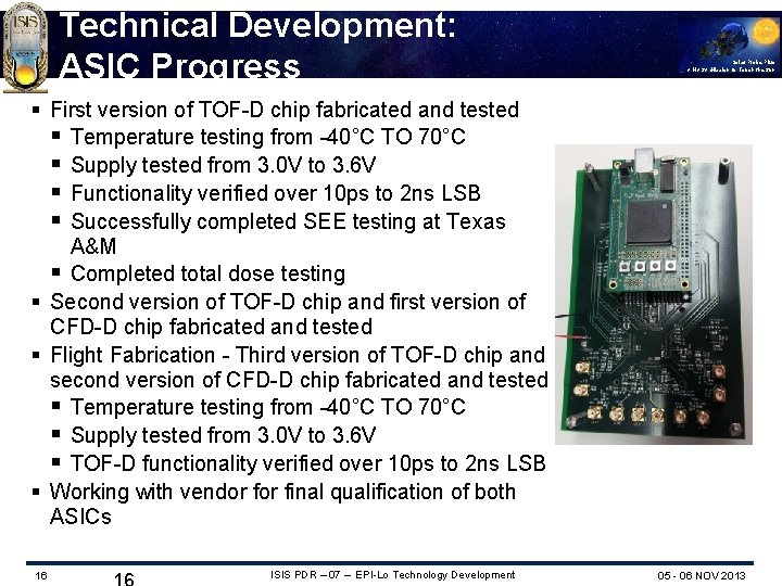 Technical Development: ASIC Progress Solar Probe Plus A NASA Mission to Touch the Sun
