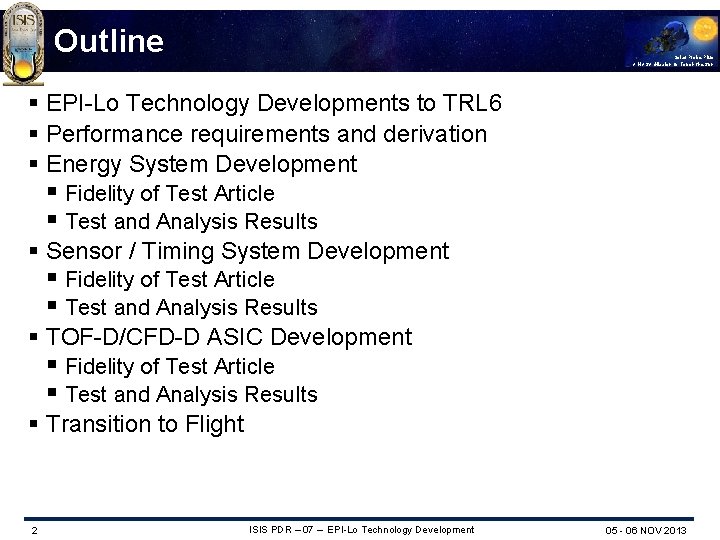 Outline Solar Probe Plus A NASA Mission to Touch the Sun § EPI-Lo Technology