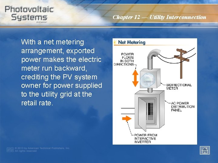 Chapter 12 — Utility Interconnection With a net metering arrangement, exported power makes the
