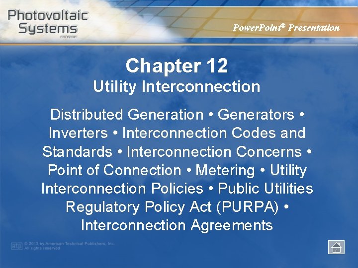 Power. Point® Presentation Chapter 12 Utility Interconnection Distributed Generation • Generators • Inverters •