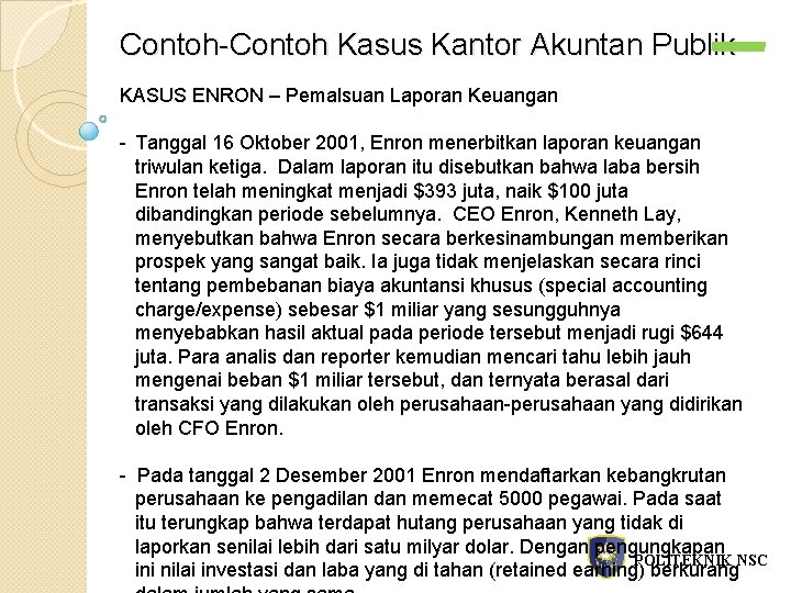 Contoh-Contoh Kasus Kantor Akuntan Publik KASUS ENRON – Pemalsuan Laporan Keuangan - Tanggal 16