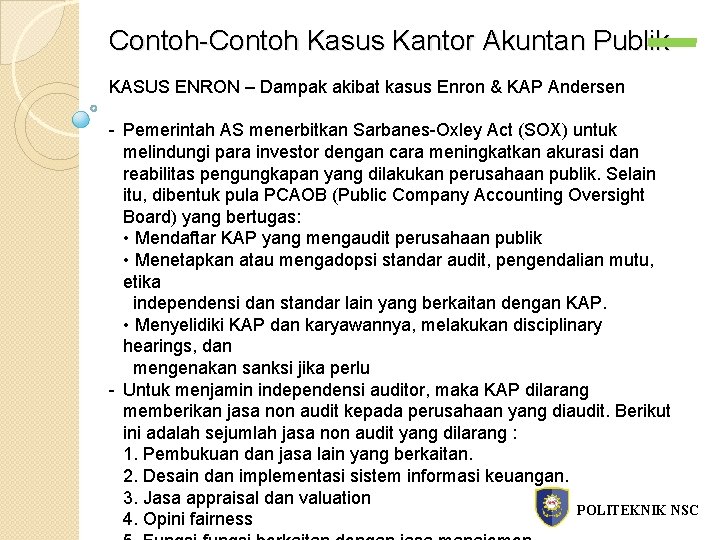 Contoh-Contoh Kasus Kantor Akuntan Publik KASUS ENRON – Dampak akibat kasus Enron & KAP