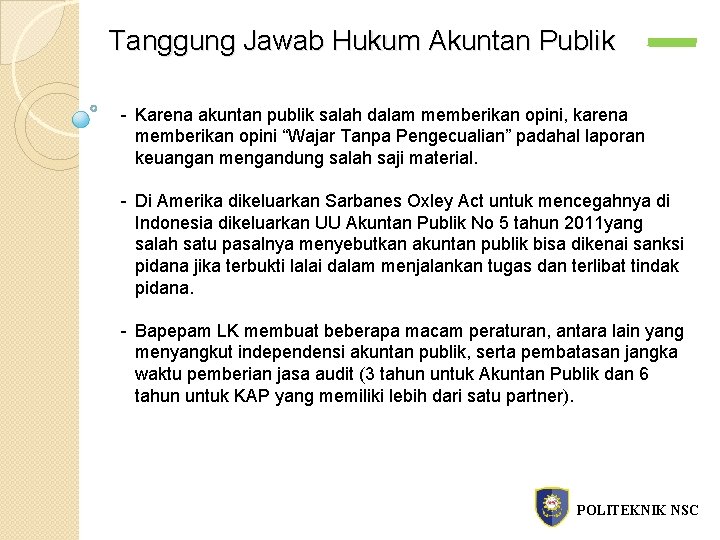 Tanggung Jawab Hukum Akuntan Publik - Karena akuntan publik salah dalam memberikan opini, karena