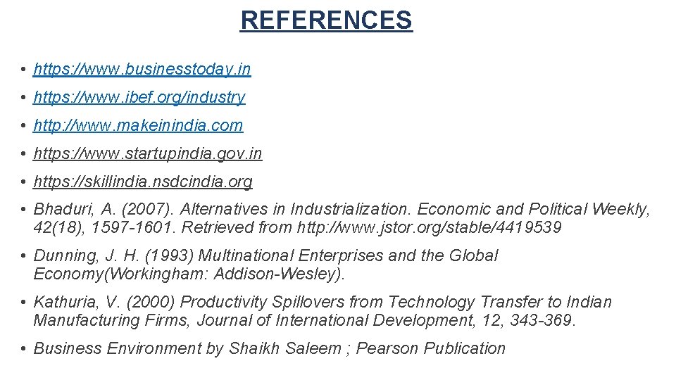 REFERENCES • https: //www. businesstoday. in • https: //www. ibef. org/industry • http: //www.