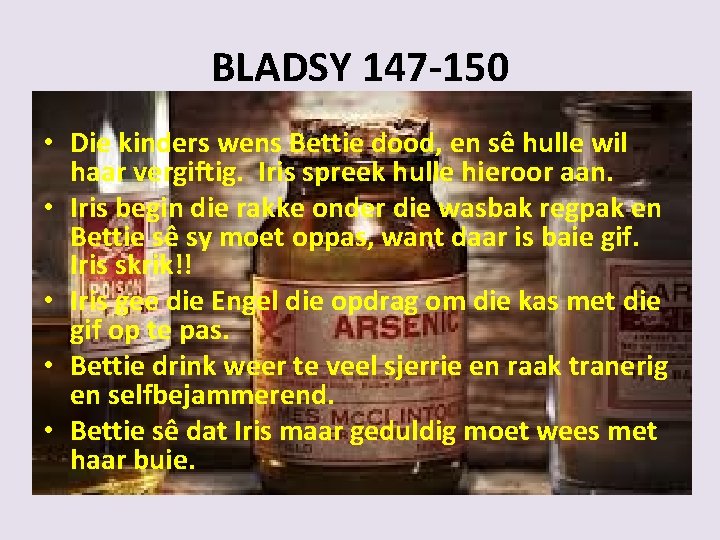 BLADSY 147 -150 • Die kinders wens Bettie dood, en sê hulle wil haar