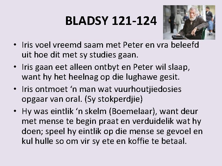 BLADSY 121 -124 • Iris voel vreemd saam met Peter en vra beleefd uit