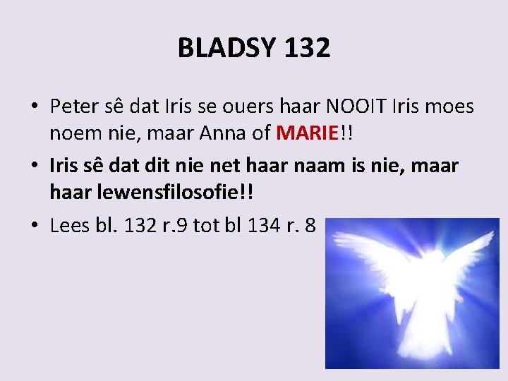 BLADSY 132 • Peter sê dat Iris se ouers haar NOOIT Iris moes noem