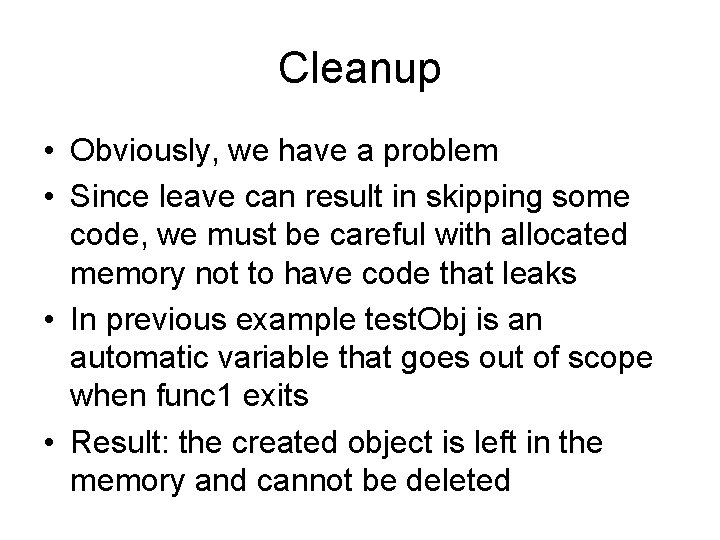 Cleanup • Obviously, we have a problem • Since leave can result in skipping