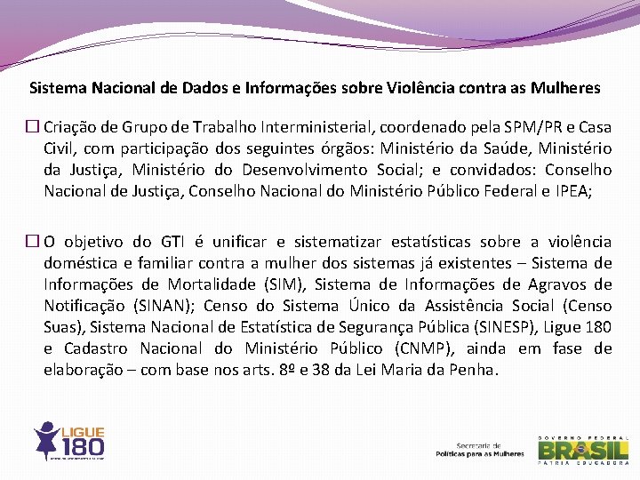 Sistema Nacional de Dados e Informações sobre Violência contra as Mulheres � Criação de