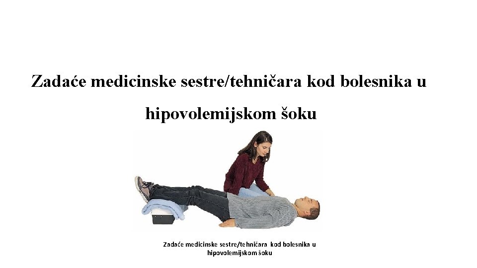 Zadaće medicinske sestre/tehničara kod bolesnika u hipovolemijskom šoku 