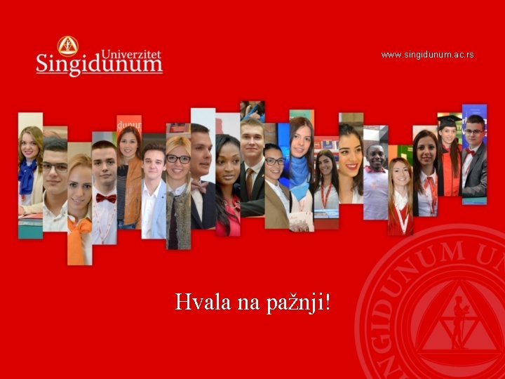 www. singidunum. ac. rs Hvala na pažnji! 