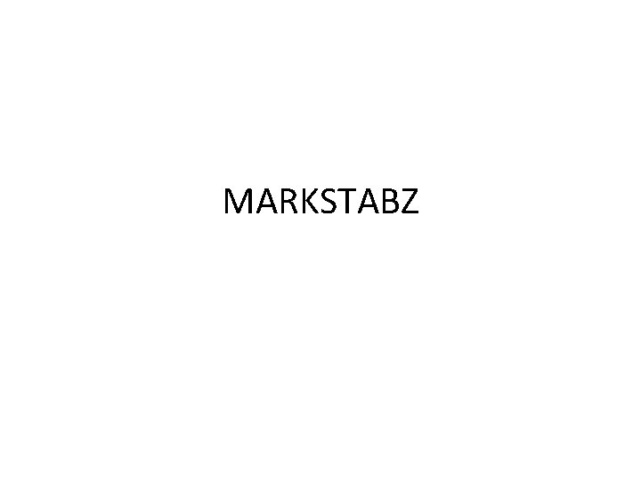 MARKSTABZ 