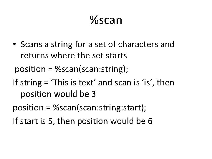 %scan • Scans a string for a set of characters and returns where the