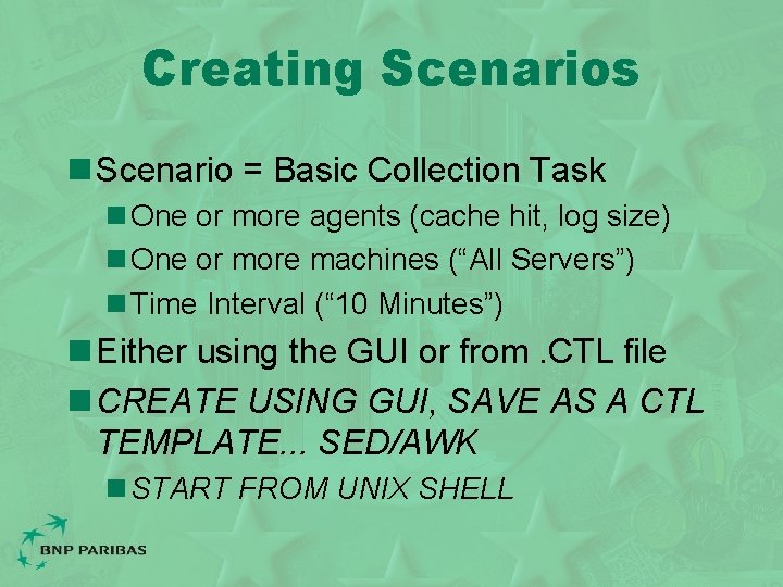 Creating Scenarios n Scenario = Basic Collection Task n One or more agents (cache