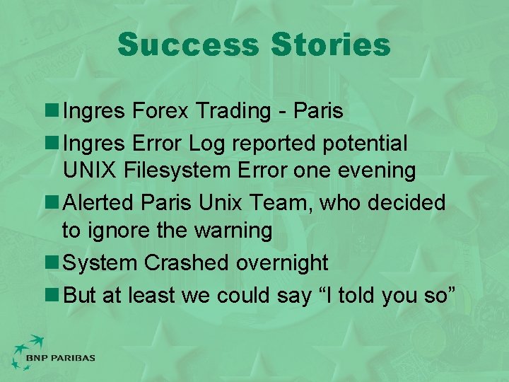 Success Stories n Ingres Forex Trading - Paris n Ingres Error Log reported potential